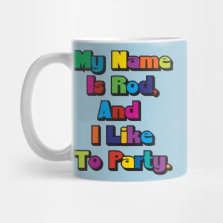 I Like To Party Mug